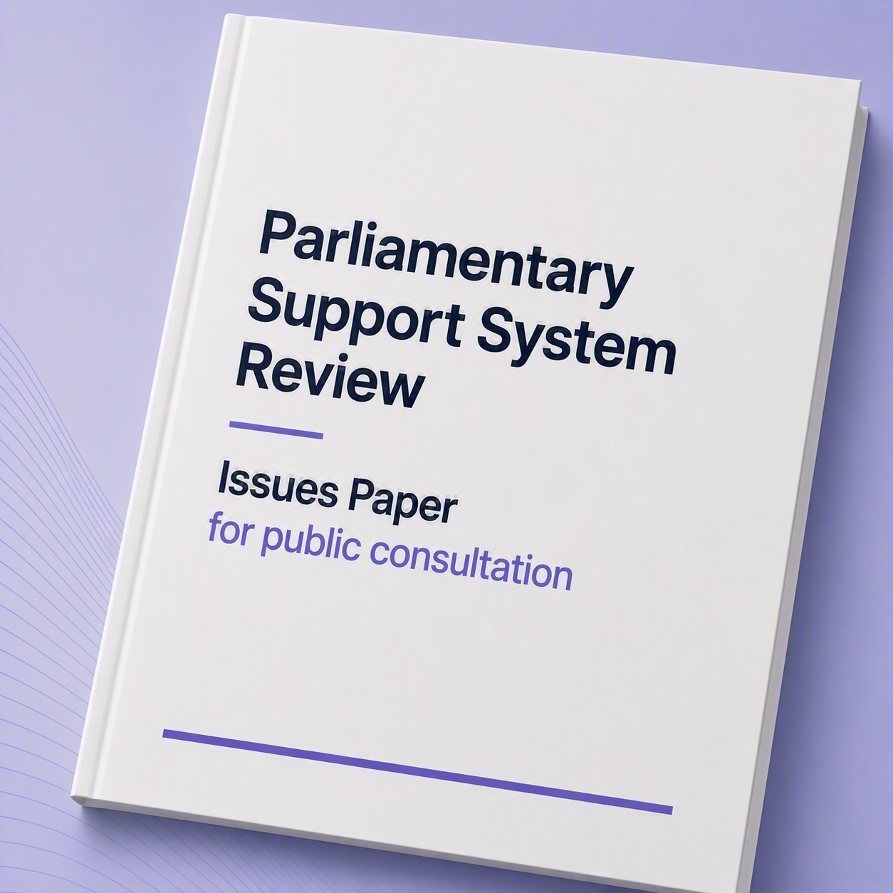 This image promotes the parliamentary support system review consultation paper